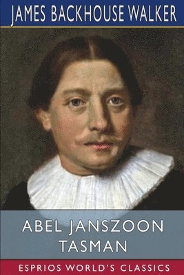 bokomslag Abel Janszoon Tasman  Esprios Classics