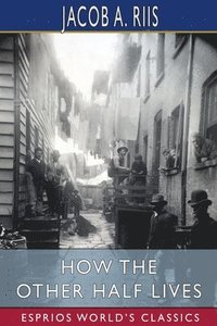 bokomslag How The Other Half Lives  Esprios Classi