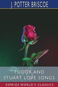 bokomslag Tudor And Stuart Love Songs  Esprios Cla