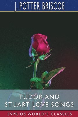 bokomslag Tudor And Stuart Love Songs  Esprios Cla