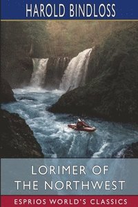 bokomslag Lorimer Of The Northwest  Esprios Classi