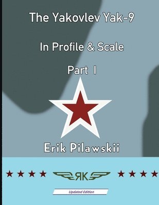 Erik Pilawskii - Yakovlev Yak-9 In Profile & Scale Part I, Häftad