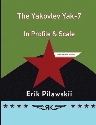 Erik Pilawskii - Yakovlev Yak-7 In Profile & Scale, Häftad