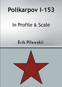 bokomslag Polikarpov I-153 In Profile & Scale