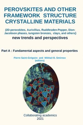 Perovskites and other framework structure crystalline materials 1