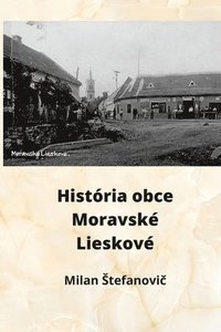 bokomslag Histria obce Moravsk Lieskov