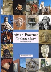 bokomslag Aix-en-Provence The Inside Story