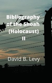 bokomslag Bibliography of the Shoah (Holocaust) II