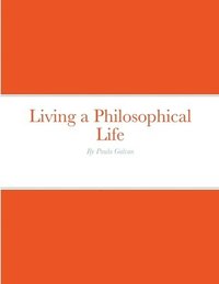 bokomslag Living a Philosophical Life