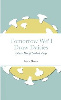 bokomslag Tomorrow We'll Draw Daisies