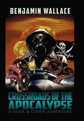 Benjamin Wallace - Crossroads of the Apocalypse, Inbunden