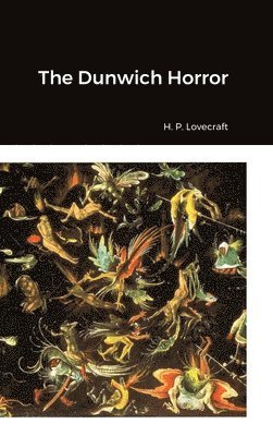 H. P. Lovecraft - Dunwich Horror, Inbunden