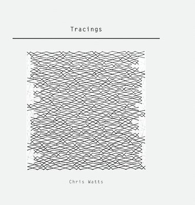 Chris Watts - Tracings, Inbunden. Tillgänglighet: Lägg i varukorg