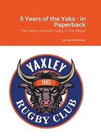 bokomslag 5 Years of the Yaks - in Paperback