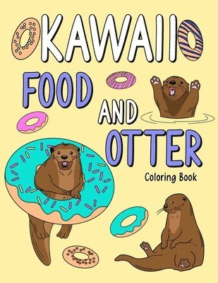 bokomslag Kawaii Food and Otter Coloring Book