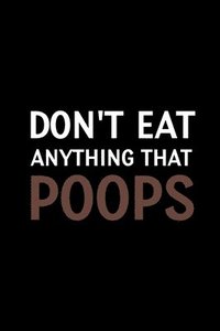 bokomslag Don't Eat Anything that Poops