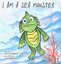 bokomslag I Am A Sea Monster