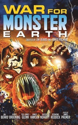 Jim Beard, Russell Nohelty, James Palmer - War for Monster Earth, Inbunden