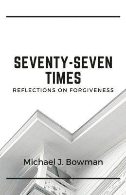 Michael Bowman - Seventy-Seven Times, Häftad