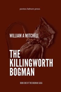 bokomslag The Killingworth Bogman