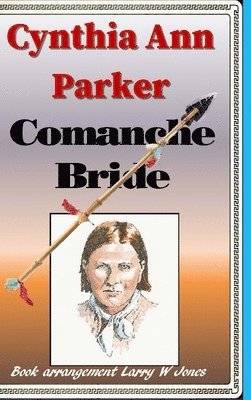 bokomslag Cynthia Ann Parker - Comanche Bride