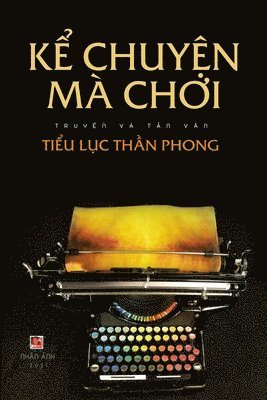 Than Phong Tieu Luc - Ke Chuyen Ma Choi, Häftad