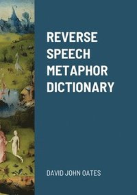 bokomslag Reverse Speech Metaphor Dictionary