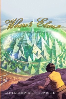 A Humble Messenger of the Law of One, A humble messenger of The Law of One - Where's Elán?, Häftad