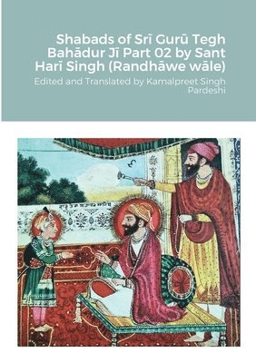 Shabads of Sr&#299; Gur&#363; Tegh Bah&#257;dur J&#299; Part 02 by Sant Har&#299; Singh (Randh&#257;we w&#257;le) 1