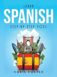 bokomslag Learn Spanish Step-by-Step 2021