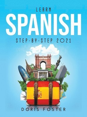Learn Spanish Step-by-Step 2021 1