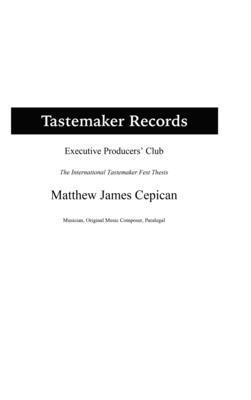 Tastemaker Records Executive Producers' Club the International Tastemaker Fest Thesis 1