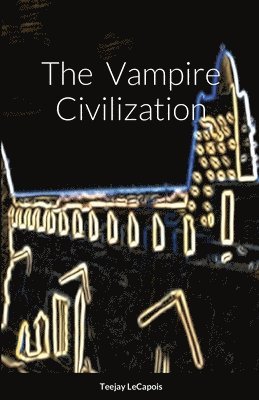 Teejay Lecapois, Teejay LeCapois - Vampire Civilization, Häftad