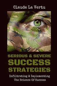 bokomslag Serious & Severe Success Strategies