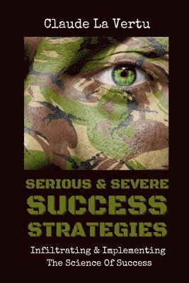 Serious & Severe Success Strategies 1