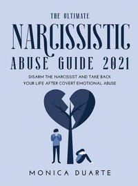 bokomslag The Ultimate Narcissistic Abuse Guide 2021