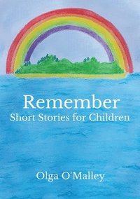 bokomslag Remember, short stories for children