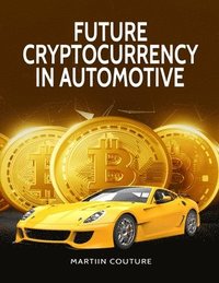 bokomslag Future Cryptocurrency in Automotive