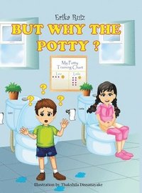 bokomslag But Why the Potty?