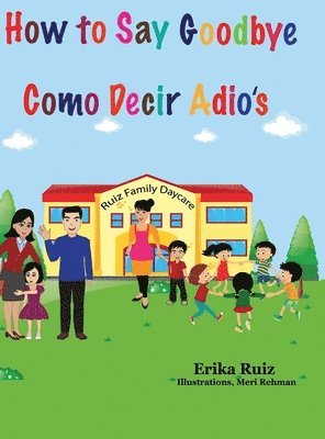 Erika Ruiz - How to Say Goodbye, Inbunden