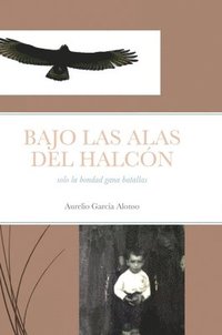 bokomslag Bajo Las Alas del Halcn