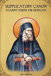 bokomslag Supplicatory Canon to Saint Joseph the Hesychast