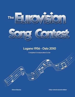Simon Barclay - Complete & Independent Guide to the Eurovision Song Contest 2010, Häftad