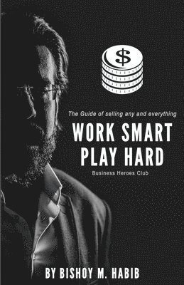 Bishoy Habib - Work Smart Play Hard, Häftad