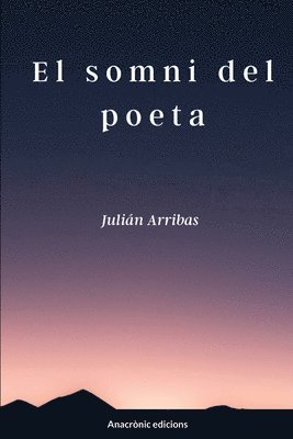 Julián Arribas Pérez, Julián - El somni del poeta, Häftad