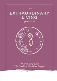 bokomslag The Extraordinary Living Journal