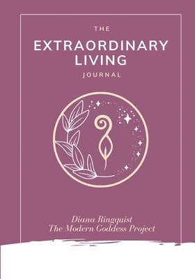 bokomslag The Extraordinary Living Journal