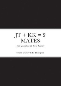 bokomslag JT + Kk = 2 Mates