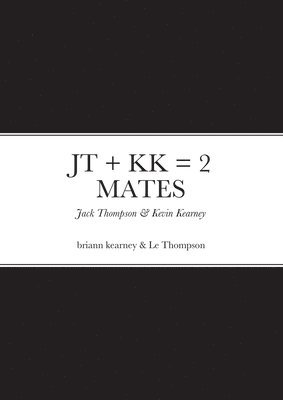 JT + Kk = 2 Mates 1