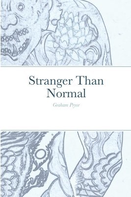 Stranger Than Normal 1